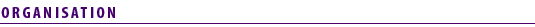 ORGANISATION