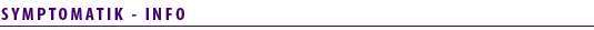 SYMPTOMATIK - INFO