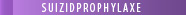 SUIZIDPROPHYLAXE