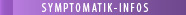 SYMPTOMATIK-INFOS